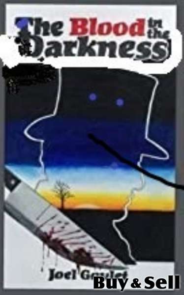 Blood in the Darkness novel by Joel Goulet