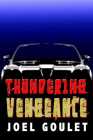 Thundering Vengeance novel by Joel Goulet